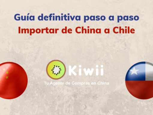 Como importar de China a Chile paso a paso