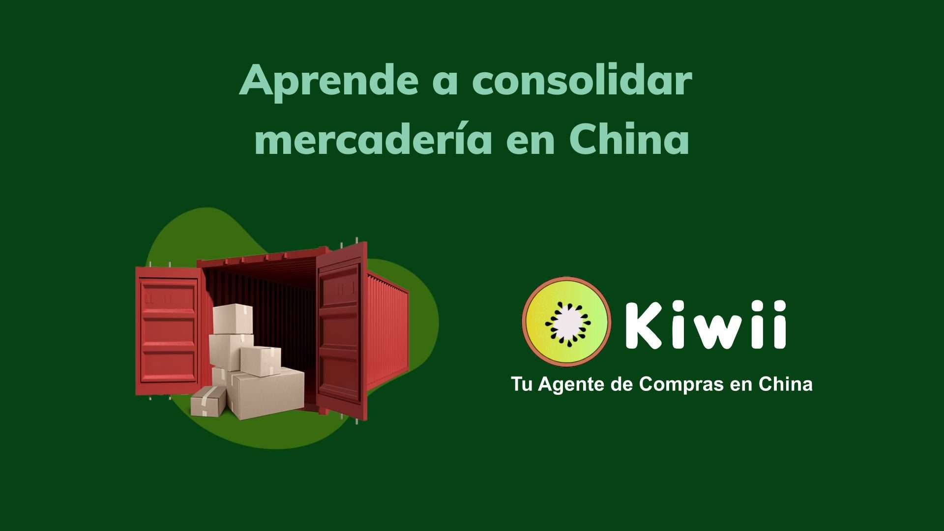 Aprende a consolidar mercadería en China
